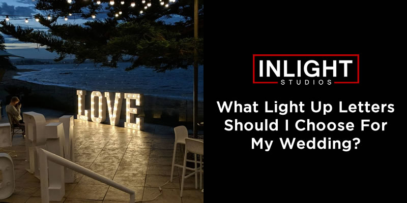 What Light Up letters should I choose for my wedding