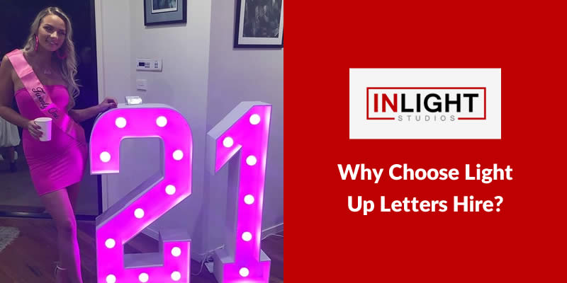 Why Choose Light Up Letters Hire