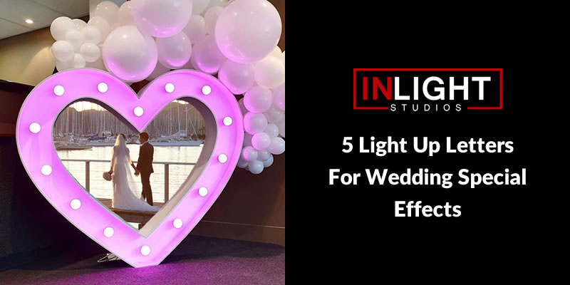 5 Light Up Letters For Wedding Special Effects